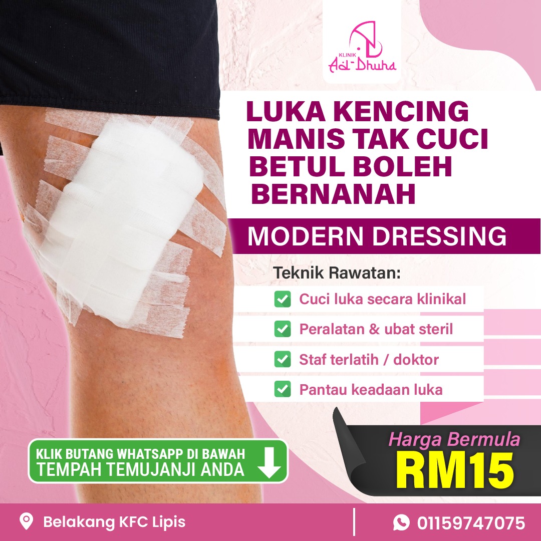 Cuci Luka Modern Dressing - Klinik Ad-Dhuha Kuala Lipis